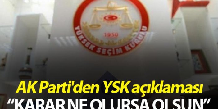 AK Parti'den YSK açıklaması