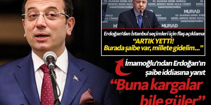Erdoğan'ın şaibe iddiasına İmamoğlu'ndan yanıt!