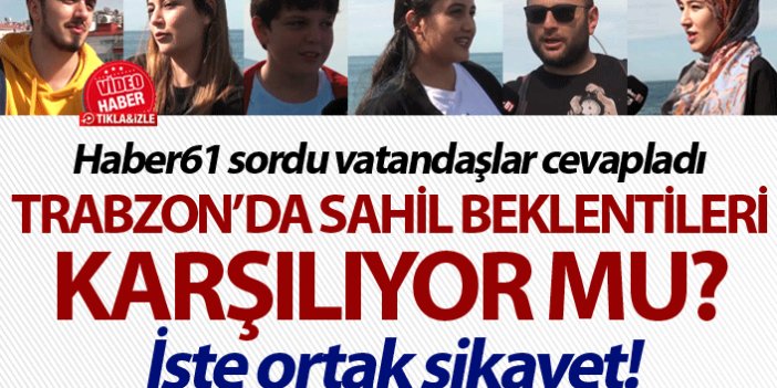 Trabzon Beşirli Sahilinde ortak şikayet kötü koku