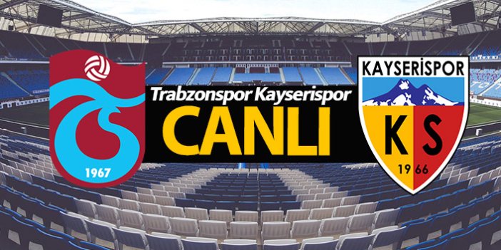 Trabzonspor Kayserispor / Canlı