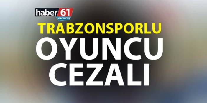 Trabzonspor'da Hosseini cezalı duruma düştü.