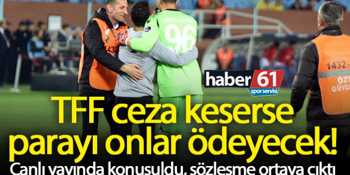 Trabzonspor'a verilecek cezayı onlar karşılayacak!
