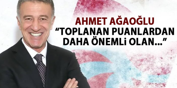Ahmet Ağaoğlu: Toplanan puanlardan daha önemli olan