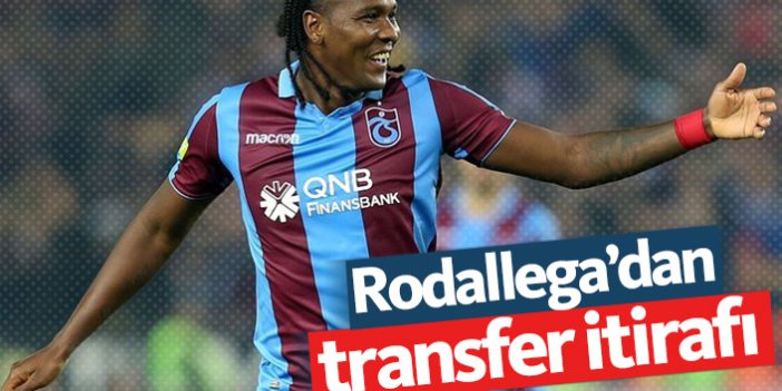 Rodallega'dan transfer itirafı