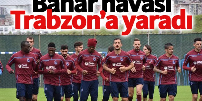 Bahar Trabzonspor'a yaradı