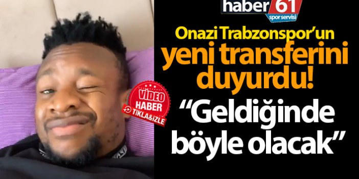 Onazi Trabzonspor'un transferini duyurdu!