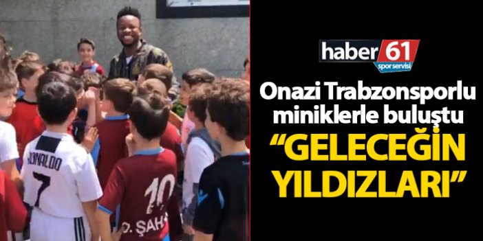 Onazi'den Trabzonsporlu miniklere : Geleceğin yıldızları