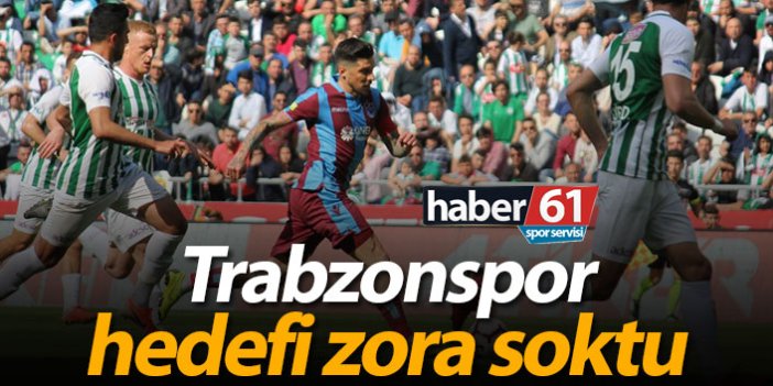 Trabzonspor hedefi zora soktu