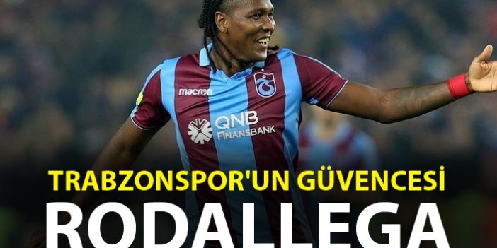 Trabzonspor'un Beşiktaş maçındaki güvencesi Rodallega