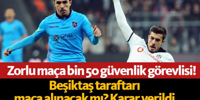 Trabzonspor Beşiktaş maçına Bin 50 güvenlik görevlisi