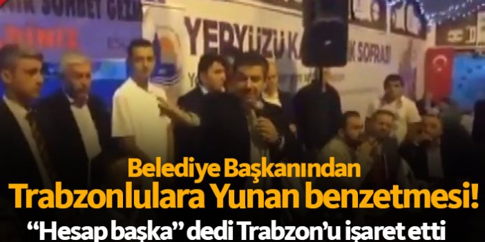 Siyaset uğruna Trabzon'a Yunan benzetmesi yaptı!