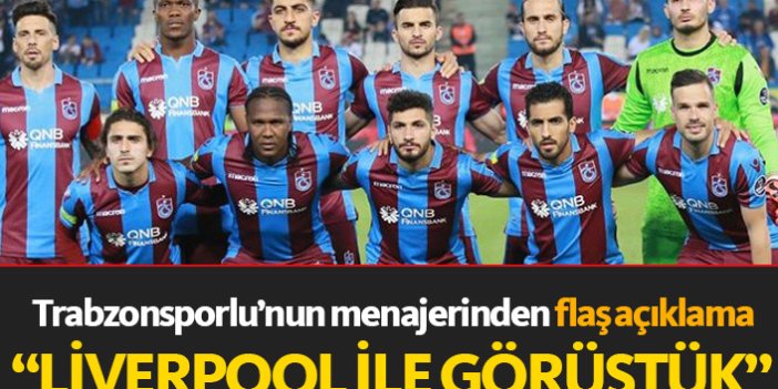 Trabzonsporlu futbolcunun menajerinden flaş açıklama
