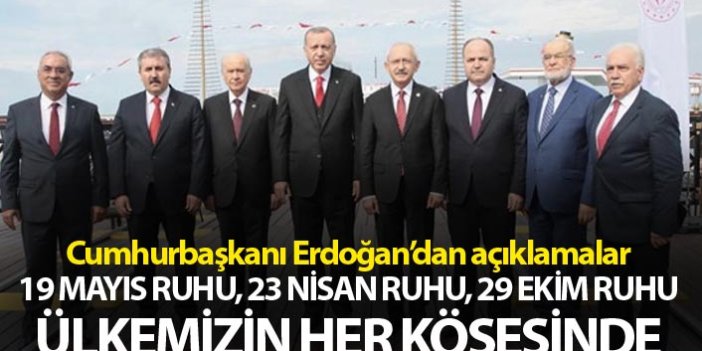 Cumhurbaşkanı Erdoğan: 19 Mayıs ruhu, 23 Nisan ruhu, 29 Ekim ruhu ülkemizin her köşesinde
