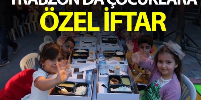 Trabzon'da Çocuklara özel iftar