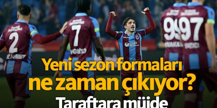 Trabzonspor'un yeni formaları ne zaman çıkacak?
