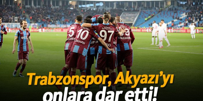 Trabzonspor, Akyazı'yı onlara dar etti!