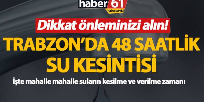 Trabzon'da o mahallelerde su kesintisi! Başkan Zorluoğlu çalışmaları inceledi