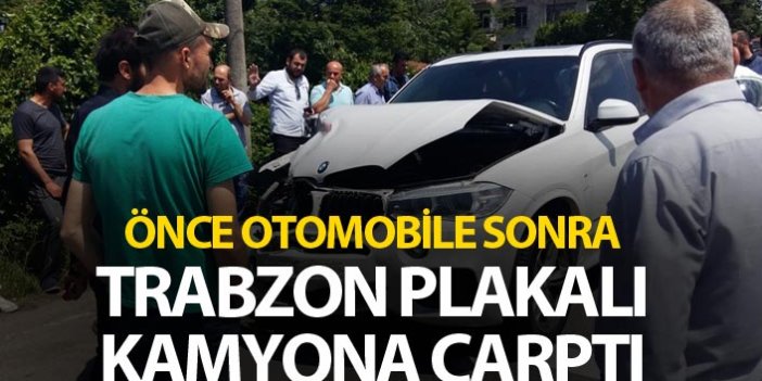 Önce otomobile sonra Trabzon plakalı kamyona çarptı