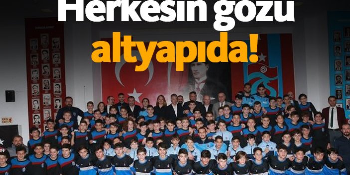 Herkesin gözü Trabzonspor altyapısında