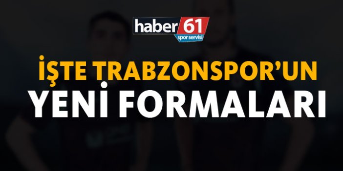 İşte Trabzonspor'un yeni formaları!