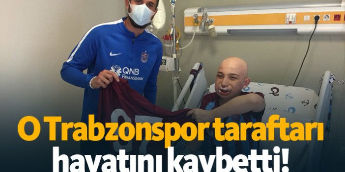 O Trabzonspor taraftarı hayatını kaybetti!