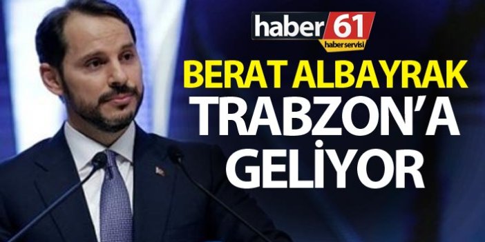Berat Albayrak Trabzon'a geliyor