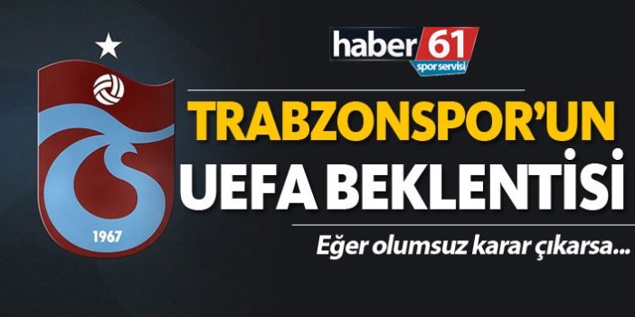 Trabzonspor'un UEFA beklentisi!