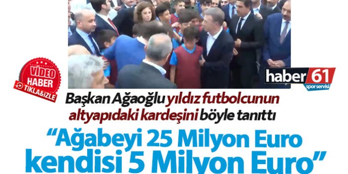 Ağaoğlu: Ağabeyi 25 Milyon Euro kardeşi 5 Milyon Euro