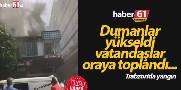 Trabzon'da lokantanın çatı katında çıkan yangın büyümeden önlendi