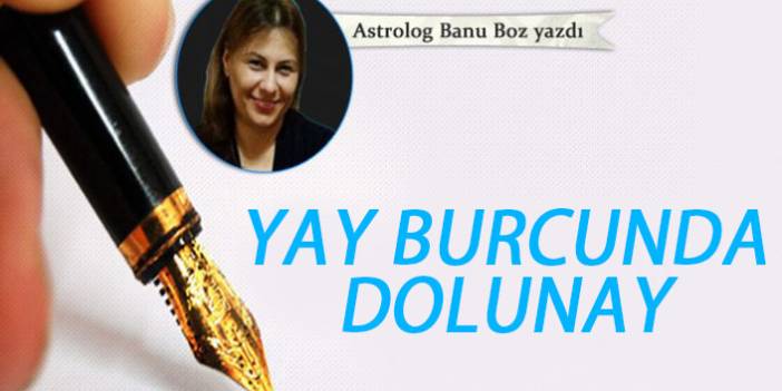 Banu Boz ile Yay burcunda dolunay 12-06-2019
