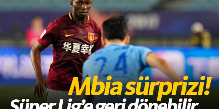 Mbia sürprizi! Süper Lig'e dönebilir