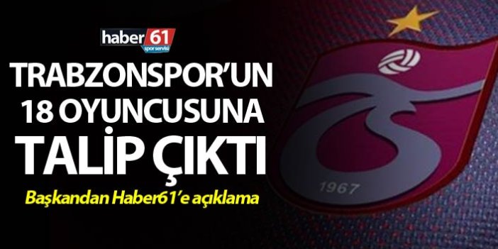 Trabzonspor'un 18 oyuncusuna talip çıktı