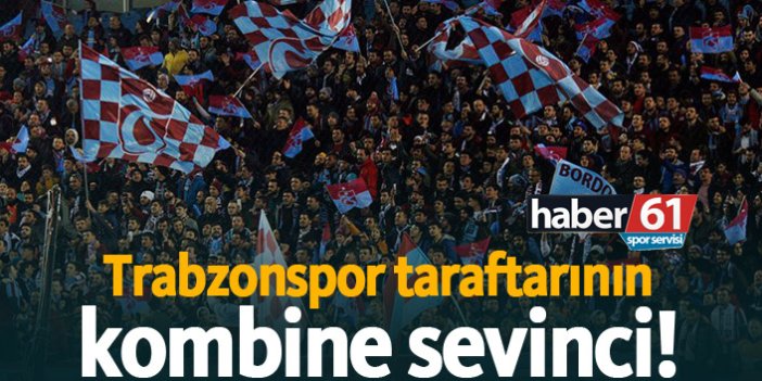 Trabzonspor taraftarının kombine sevinci!