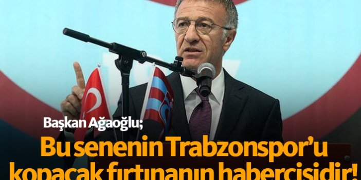 "Bu senenin Trabzonspor'u kopacak fırtınanın habercisidir"