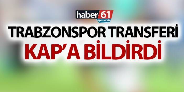 Trabzonspor Yusuf Sarı  transferini KAP'a bildirdi