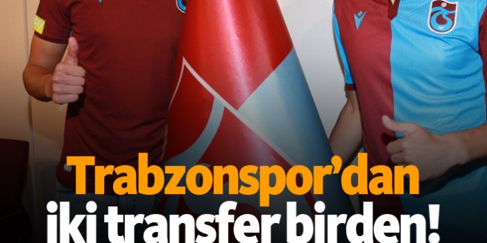 Trabzonspor'dan iki transfer birden!