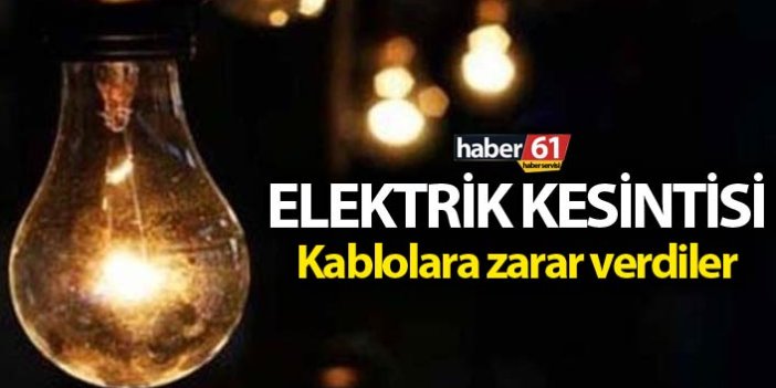 Trabzon'da elektrik kesintisi - Kablolara zarar verdiler