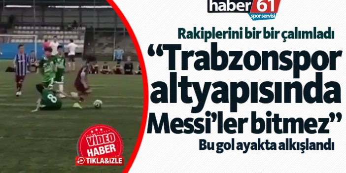 “Trabzonspor altyapısında Messi’ler bitmez”