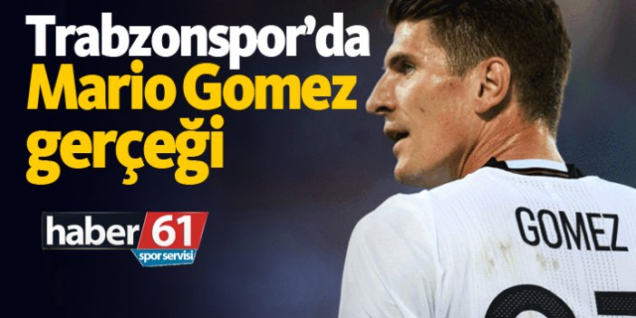 Trabzonspor’da Mario Gomez gerçeği