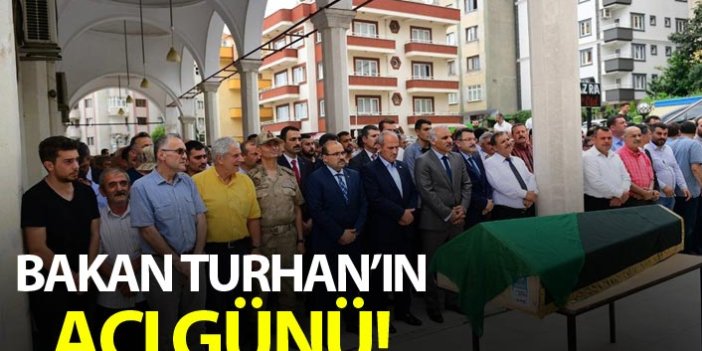 Trabzonlu Bakan Turhan'ın acı günü