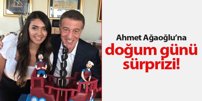 Ahmet Ağaoğlu’na sürpriz 61. yaş günü kutlaması