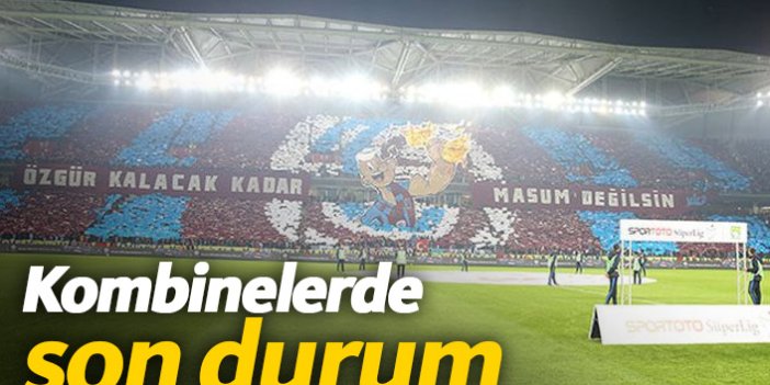Trabzonspor'da kombine satışlarında son durum