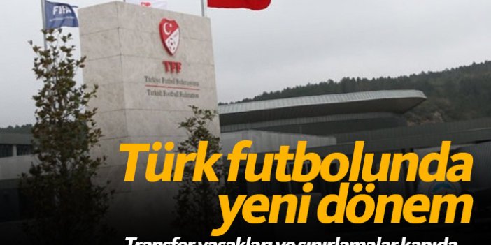 Türk futbolunda yeni dönem!