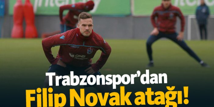 Trabzonspor’dan Filip Novak atağı!