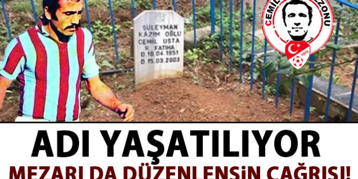 Cemil Usta'nın mezarının düzenlenmesi için çağrı yaptılar!