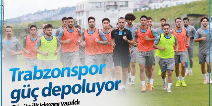 Trabzonspor güç depoluyor