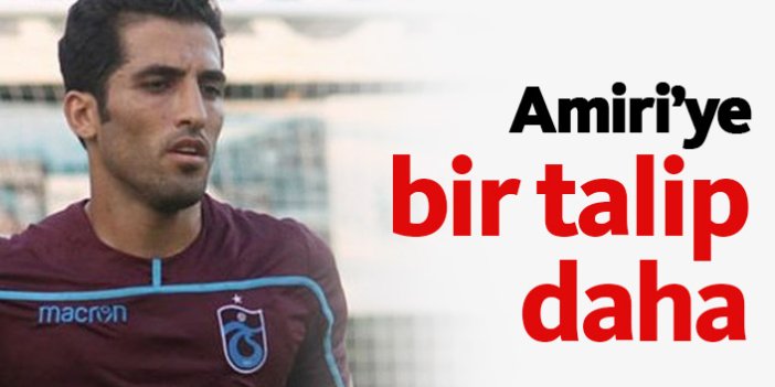 Trabzonspor'da Amiri'ye bir talip daha