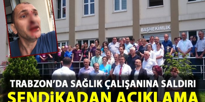 Trabzon’da sağlık çalışanı darp edildi! Meslektaşları açıklama yaptı!