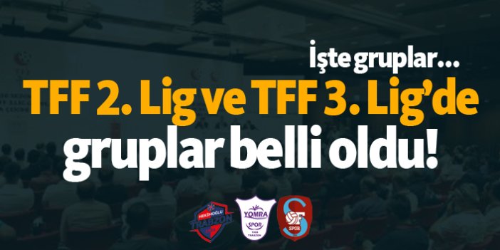 TFF 2. Lig ve TFF 3. Lig'de fikstür çekildi!