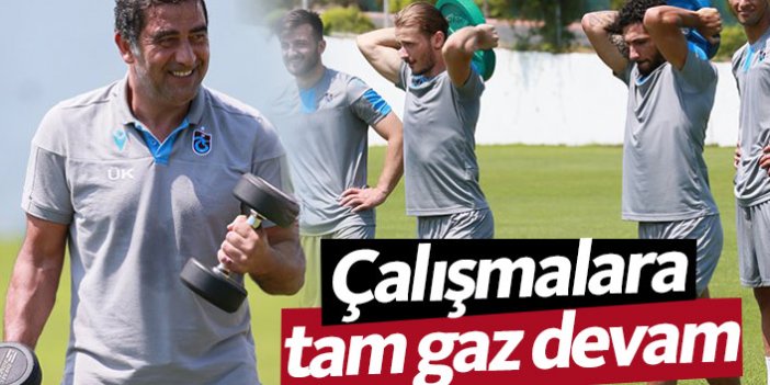 Trabzonspor çalışmalarını sürdürdü 11.07.2019